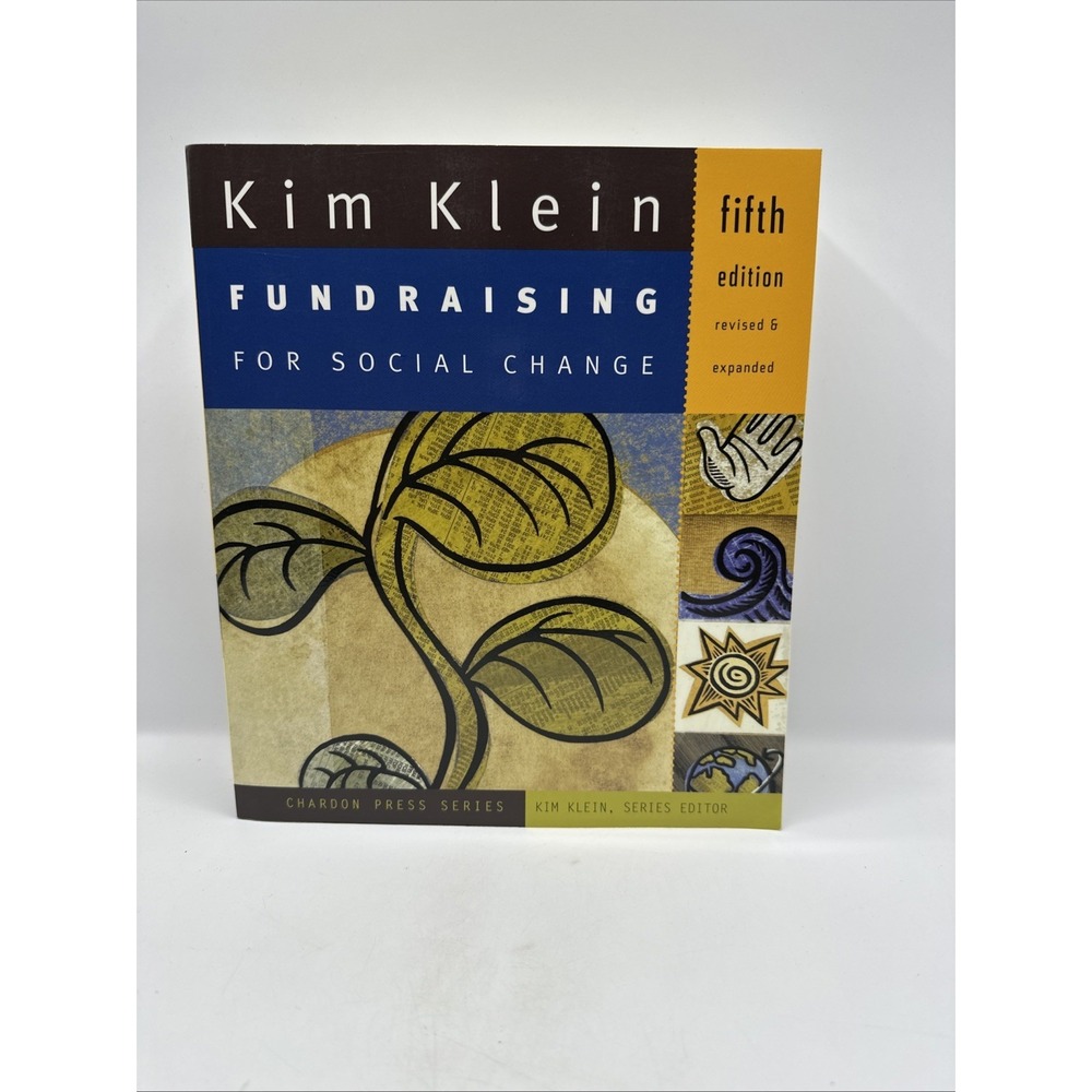 Fundraising‎ for Social Change by Kim Klein 5th Edition Chardon Press 2007 PB